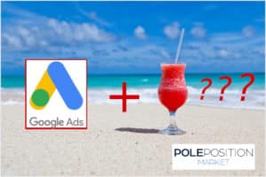 Google ads Vacance 2020 avec PPM